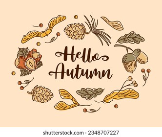 Hello, Autumn. A wreath of nuts and seeds. Acorns with leaves, cedar cone, linden seeds, hazelnuts, maple lionfish seeds. sketch style. Frame for stickers, posters, postcards, design elements