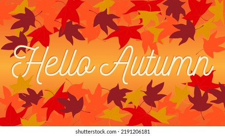 'Hello Autumn' written in cursive with yellow, orange and red leaves in the background. Orange and yellow fall theme. Can be used as greetings cards, for website, banner, poster, prints and much more!