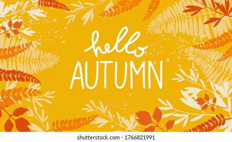 Hello Autumn, yellow background with leaves. Hand drawn lettering. Leaf fall. Vector illustration