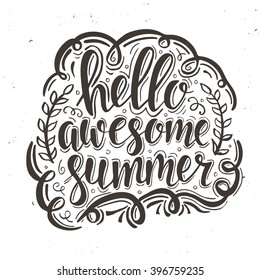 Hello Awesome summer. Hand drawn typography poster. T shirt hand lettered calligraphic design. Inspirational vector typography.