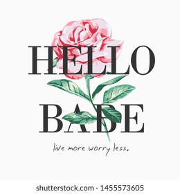 hello babe slogan on red rose illustration