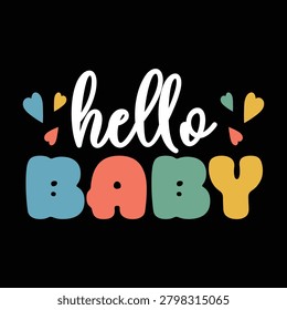 Hello Baby  Funny Baby T-shirt Design