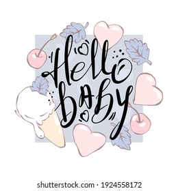 Hello baby - hand drawn lettering. Vector elements for greeting card, invitation, poster, T-shirt design, post card, video blog cover.