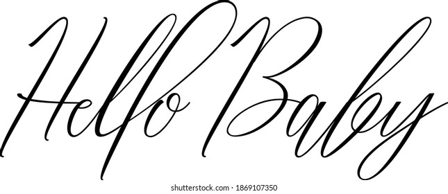 Hello Baby Hand lettering Cursive Text Phrase Hello Quote  