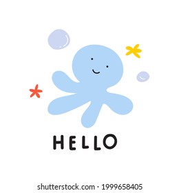 Hello. Baby octopus. Hand drawn vector illustration for kids