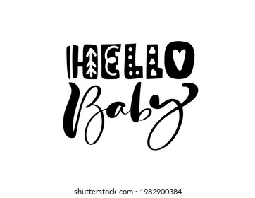 Hello Baby scandinavian Hand drawn vector brush text. Retro Vintage Custom Design. Children poster with handdrawn text isolated on white background. Greeting card, banner.