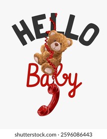 hello baby slogan with bear doll entangled vintage telephone wire vector illustration hand drawn without AI in the process