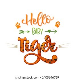 Hello Baby Tiger phrase. Hand drawn calligraphy and script style baby shower lettering quote. Colorful isolated text with minimalistic decor. Print, invitation, card, poster