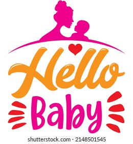 Hello Baby t-shirt design ,vector file.