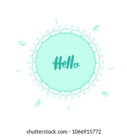 Hello banner. Handwritten lettering with decoration. Vector illustration.