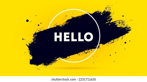 Hello. Banner, speech bubble, poster and sticker concept, geometric style with ink brush stain and text Hello. Message Hello for banner, poster, web on yellow background. Vector Illustration