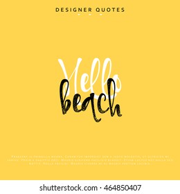 Hello beach inscription. Hand drawn calligraphy, lettering motivation poster. Modern brush calligraphy. Isolated phrase vector illustration.