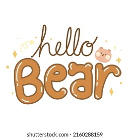 Hello bear text with cartoon hand drawn on white background.Font design.Animal face.Kawaii.Vector.Illustration