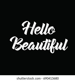 hello beautiful, text design. Vector calligraphy. Typography poster. Usable as background.