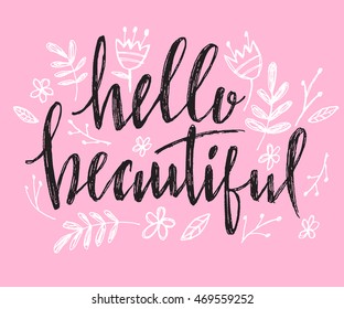 Hello beautiful - vector lettering with hand drawn heart. Calligraphy phrase for gift cards, baby birthday, scrapbooking, beauty blogs. Typography art.