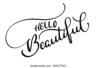 hello beautiful vector text on white background. Calligraphy lettering illustration EPS10.