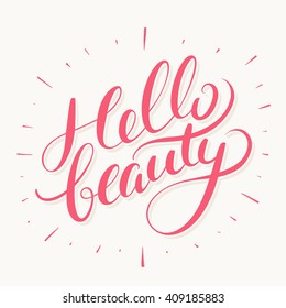 Hello beauty. Hand lettering quote.