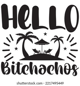 Hello Bitchachos T-shirt Design Vector File.