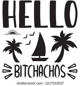 Hello Bitchachos T-shirt Design Vector File.