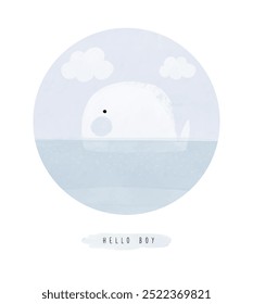 Hello Boy. Baby Shower Vector Illustration with Cute Whale. Round Frame with White Whale in Blue Water, Isolated on a White Background. Hand Painted Nursery Art ideal for Card, Greeting. RGB.