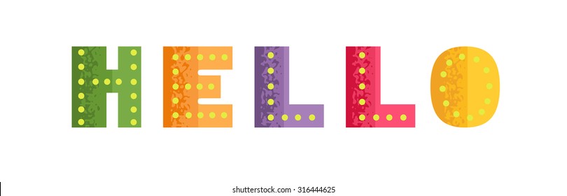 Hello bright lettering. Decorative placard word. Colorful letters with dots and grunge style. Multicolored title in optimistic colors. Isolated on white background. Vector file is EPS8. - Shutterstock ID 316444625