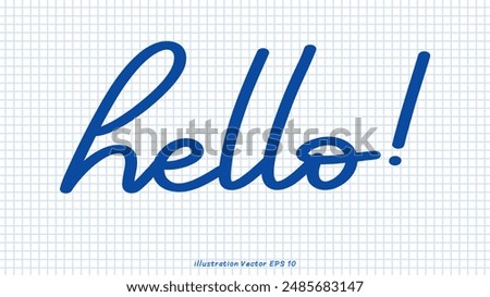 Hello brush calligraphy, Handwritten ink lettering, handwriting on checkered paper,Flat Modern design ,Vector illustration EPS 10