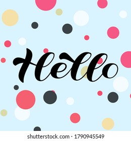 Hello brush lettering. Vector stock illustration for card