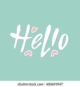 Hello card. Lettering hand made. Vector illustration. Mint color background. Wallpaper.