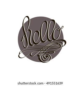 Hello card. Modern brush calligraphy. Vector lettering art. Hand drawn lettering phrase. Ink illustration. Isolated on white background. Universal card.