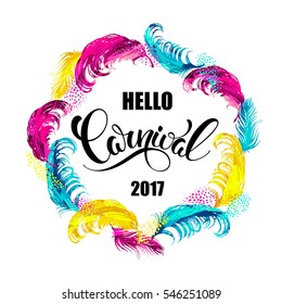 Hello Carnival. Lettering Design With Feather Frame. Vector Illustration