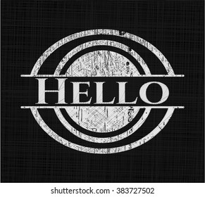 Hello chalk emblem, retro style, chalk or chalkboard texture
