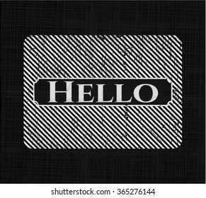 Hello chalkboard emblem on black board
