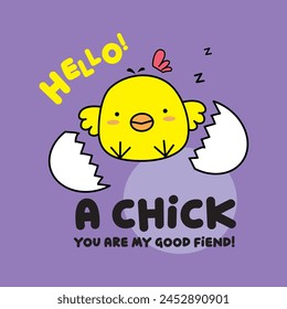 Hello a chick typography slogan for t shirt printing, tee graphic design, vector illustration.