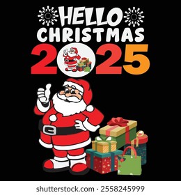 HELLO CHRISTMAS 2025 typography t shirt design and vector file.