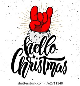 Hello Christmas. Santa Claus Hand With Rock And Roll Sign. Design Element For Poster, Card, Banner. Vector Illustration