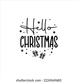 Hello Christmas simple christmas or x-mas craft Good for T shirt print, poster, greeting card, banner, and gift design.