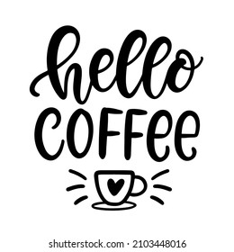 Hello Coffee hand written lettering. Funny creative phrase for social media post, tee shirt, mug print, label sticker, coffee house poster, cafe wall art. Vintage retro style. Vector typography.