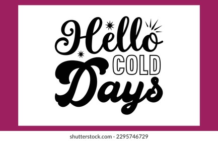 Hello Cold Days Svg File
