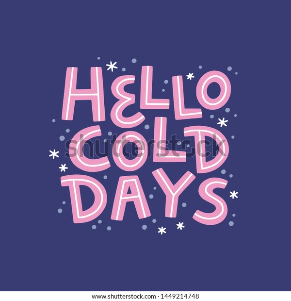 Cold Days