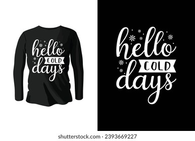 Hola, Días Fríos. Diseño de camisetas de invierno. Diseño de camisetas vectoriales de invierno.