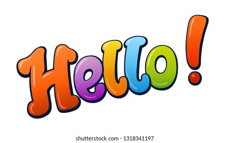 Hello communication sticker lettering. Speech bubble word. Comic style cartoon vector typographic pop-art inscription. Bright colorful volume font