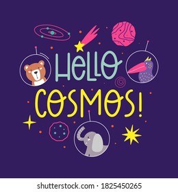 Hello cosmos hand-drawn vector lettering. Cosmos exploration. Decorative background with space elements and animals. Suitable for T shirt, poster design element. 