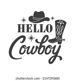 738 Hello Cowboy Images, Stock Photos & Vectors 