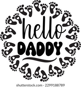 
Hello Daddy eps file, print file