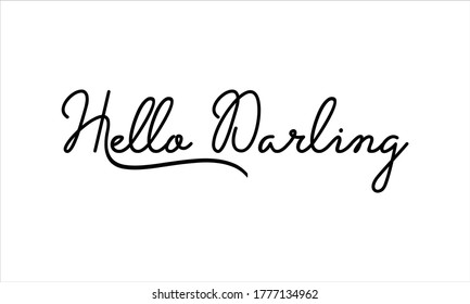 Hello Darling Hand written Typography Black script text lettering and Calligraphy phrase isolated on the White background
