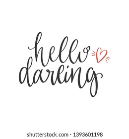 Hello darling handwritten vector inscription. Calligraphic script lettering quote.