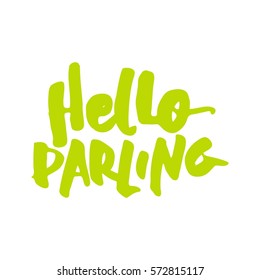 Hello, darling. Modern calligraphic style. Hand lettering and custom typography for your designs: t-shirts, bags, for posters, invitations, cards, etc.
