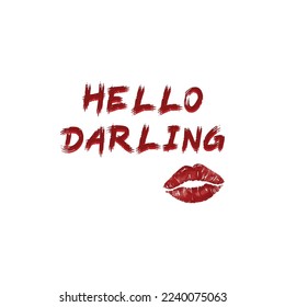 Hello darling phrase. Illustration design. Sweet cute inspiration, typography. Isolated on white background. Can be used for print