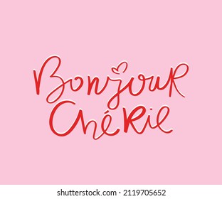 Hello darling slogan text in French language on pink. Vector illustration design for fashion graphics, t shirt prints etc.