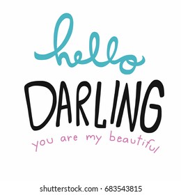 Hello darling you are my beautiful word vector illustration pastel tone